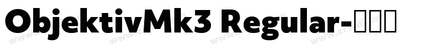 ObjektivMk3 Regular字体转换
